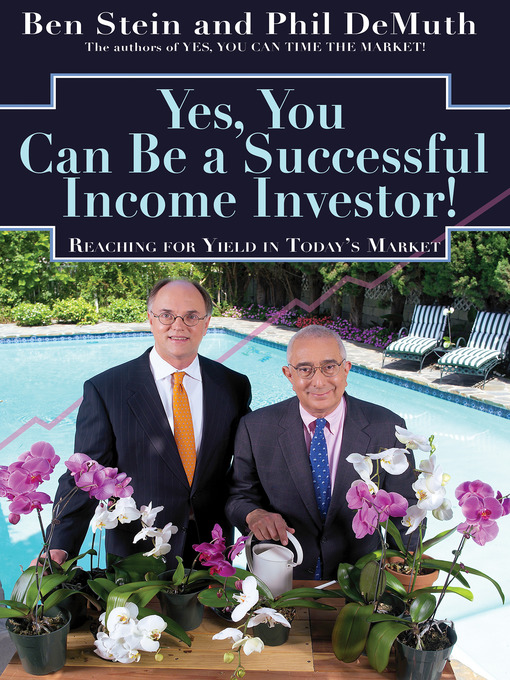 Title details for Yes, You Can Be a Successful, Income Investor! by Ben Stein - Available